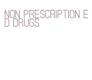 non prescription ed drugs