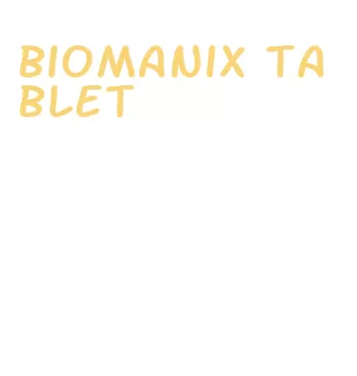 biomanix tablet