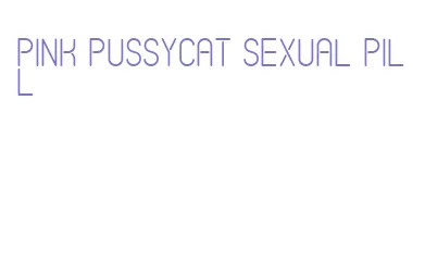 pink pussycat sexual pill