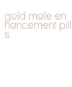 gold male enhancement pills
