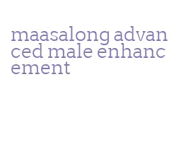 maasalong advanced male enhancement