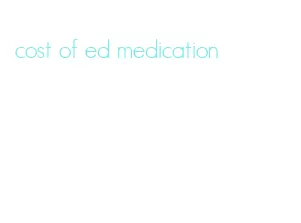 cost of ed medication