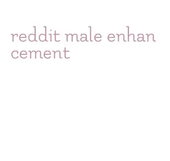 reddit male enhancement
