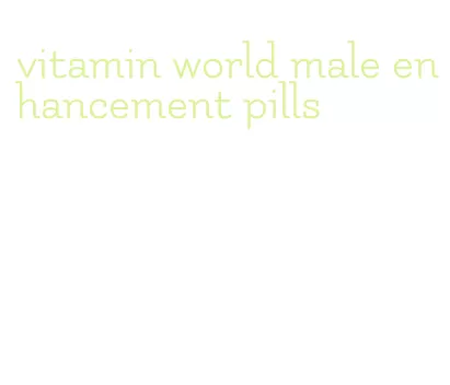 vitamin world male enhancement pills