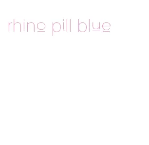 rhino pill blue