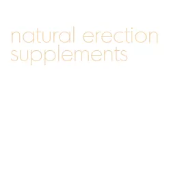 natural erection supplements