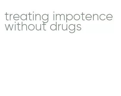 treating impotence without drugs