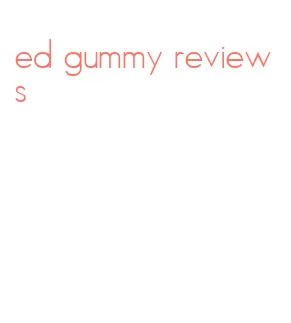 ed gummy reviews