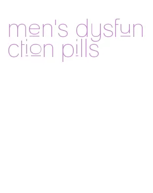 men's dysfunction pills