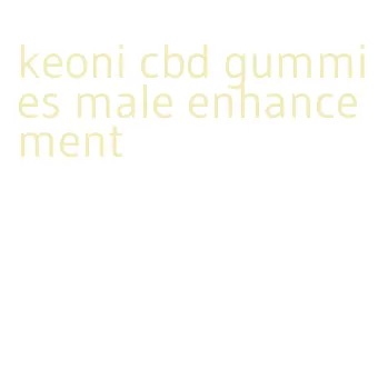 keoni cbd gummies male enhancement