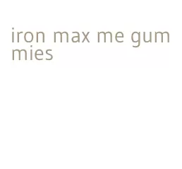 iron max me gummies