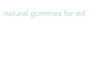 natural gummies for ed