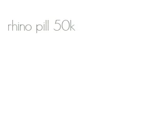 rhino pill 50k
