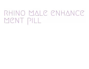 rhino male enhancement pill