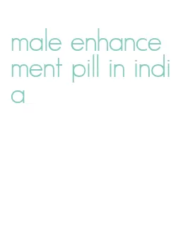 male enhancement pill in india
